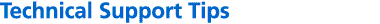 Technical Support Tips